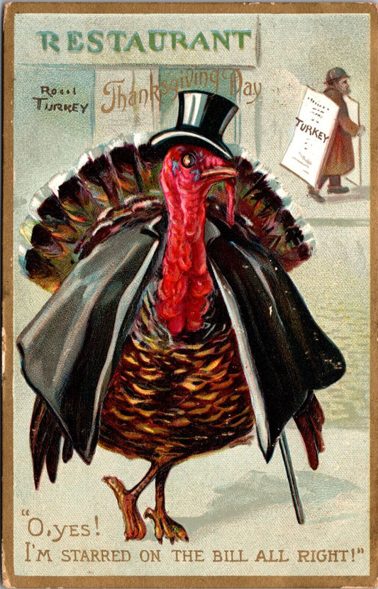 Thanksgiving Postcard Restaurant Turkey Wearing Top Hat Cape Starred on the Bill